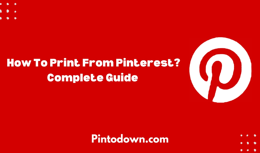 How To Print From Pinterest Complete Guide